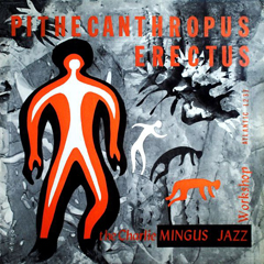 Mingus, Charles - 1956 - Pithecanthropus Erectus